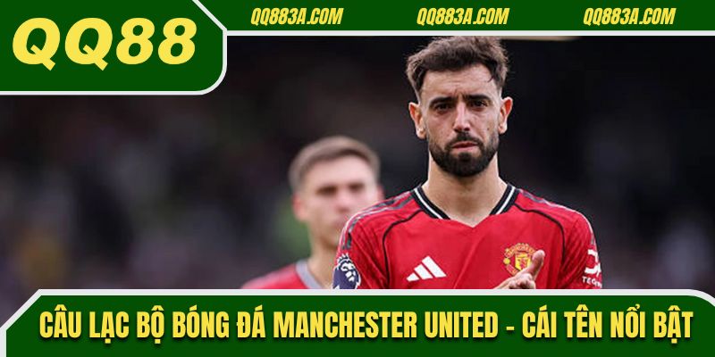 Câu lạc bộ bóng đá Manchester United